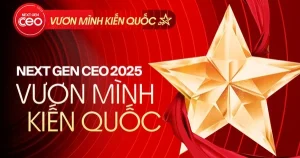 "Next Gen CEO 2025: Tôn Vinh Thế Hệ Lãnh Đạo Doanh Nghiệp Việt"