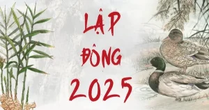 Điều Gì Đặc Biệt Trong Tiết Lập Đông 2025?